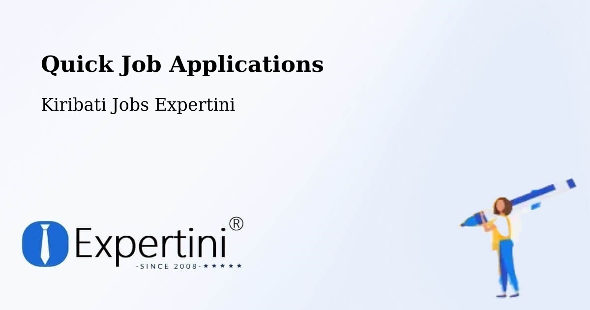 Quick Apply Feature – Teraina - Kiribati Jobs Expertini